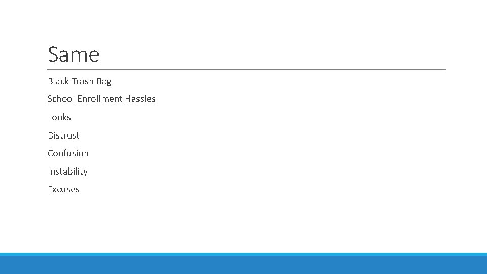 Same Black Trash Bag School Enrollment Hassles Looks Distrust Confusion Instability Excuses 