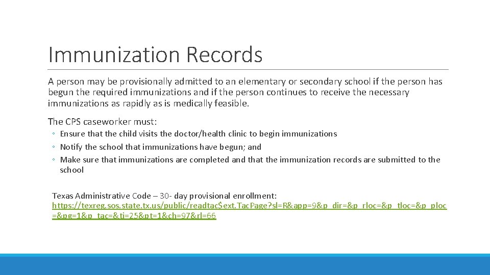 Immunization Records A person may be provisionally admitted to an elementary or secondary school