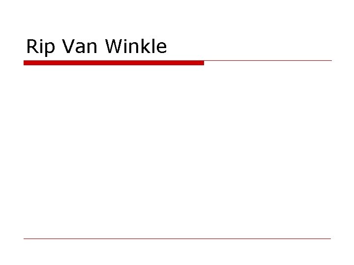 Rip Van Winkle 