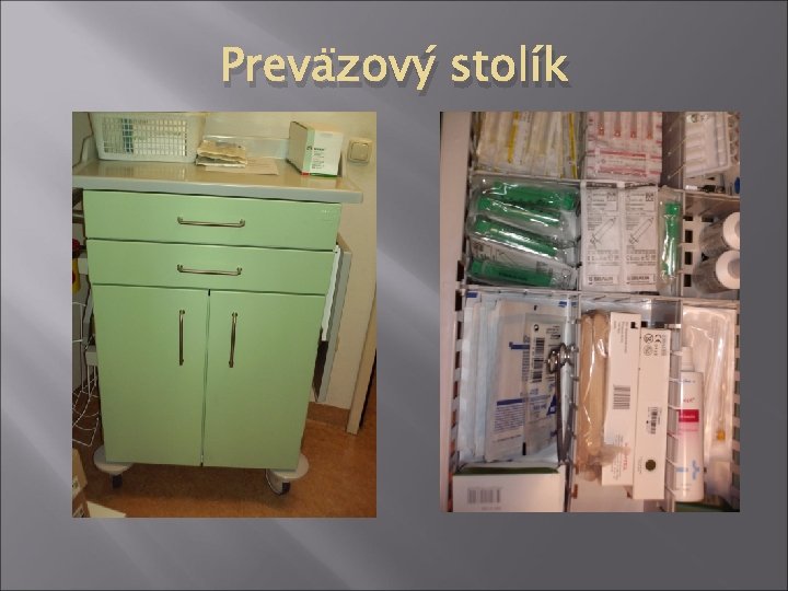 Preväzový stolík 