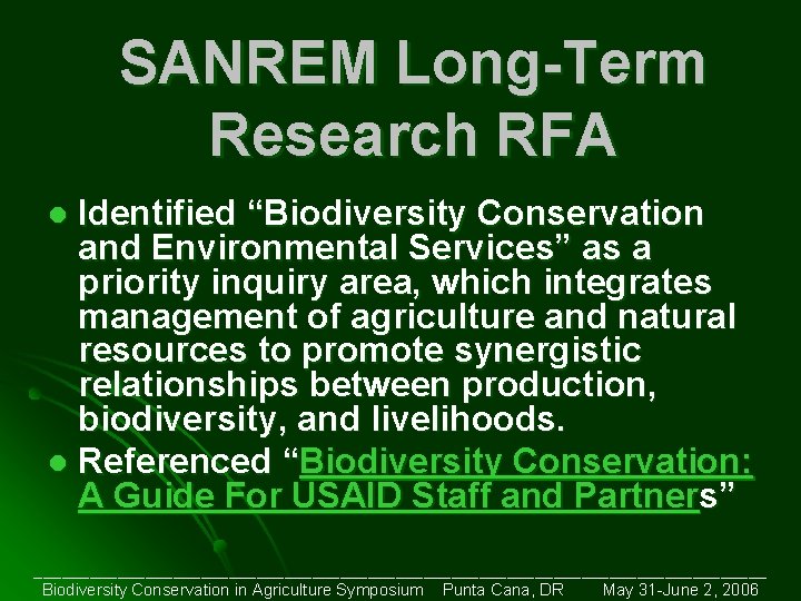 SANREM Long-Term Research RFA Identified “Biodiversity Conservation and Environmental Services” as a priority inquiry