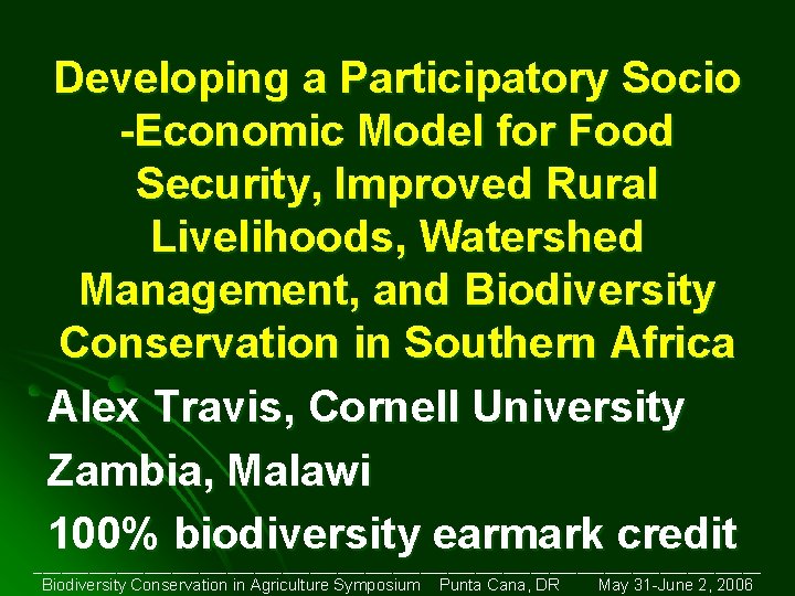 Developing a Participatory Socio -Economic Model for Food Security, Improved Rural Livelihoods, Watershed Management,
