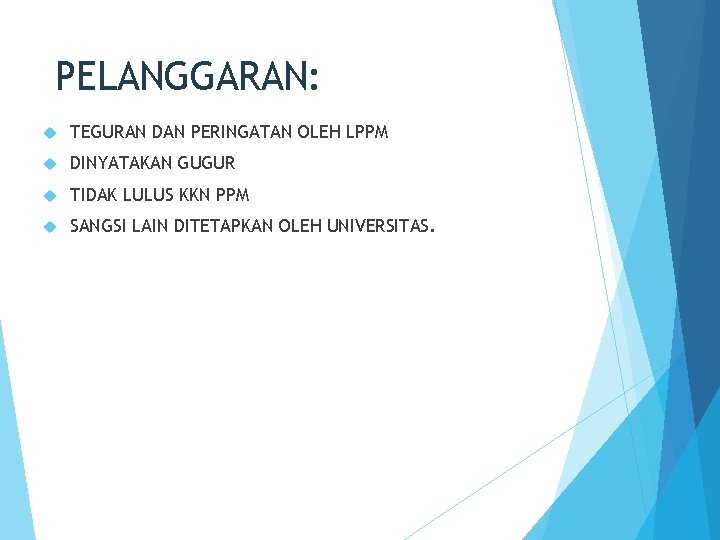 PELANGGARAN: TEGURAN DAN PERINGATAN OLEH LPPM DINYATAKAN GUGUR TIDAK LULUS KKN PPM SANGSI LAIN