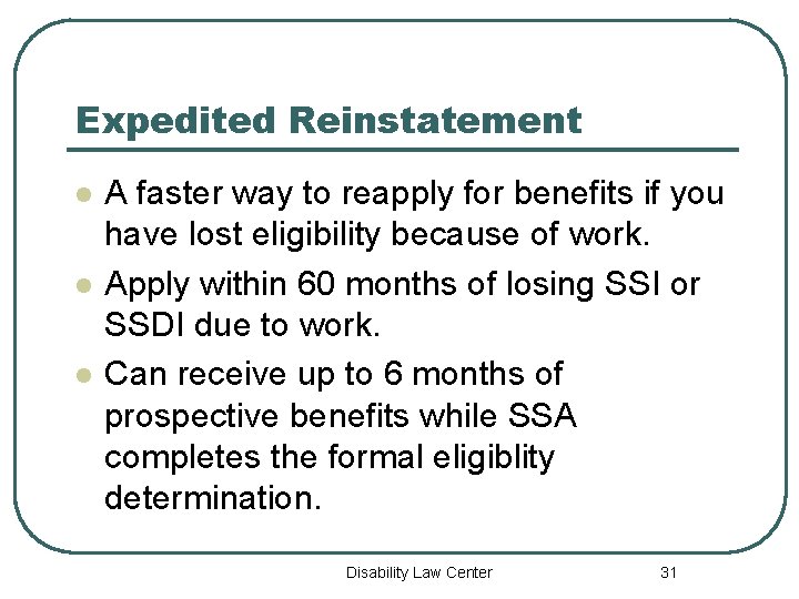 Expedited Reinstatement l l l A faster way to reapply for benefits if you