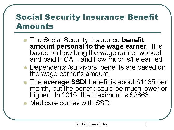 Social Security Insurance Benefit Amounts l l The Social Security Insurance benefit amount personal