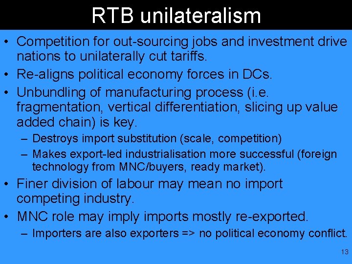 RTB unilateralism • Competition for out-sourcing jobs and investment drive nations to unilaterally cut