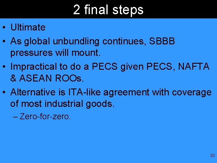 2 final steps • Ultimate • As global unbundling continues, SBBB pressures will mount.