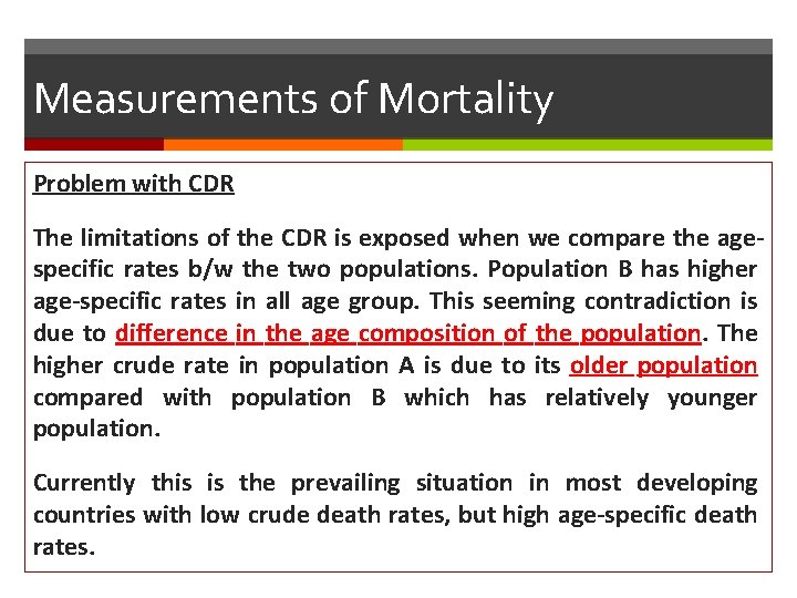 Measurements of Mortality Problem with CDR The limitations of the CDR is exposed when