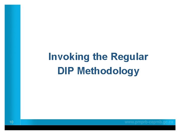 Invoking the Regular DIP Methodology 10 