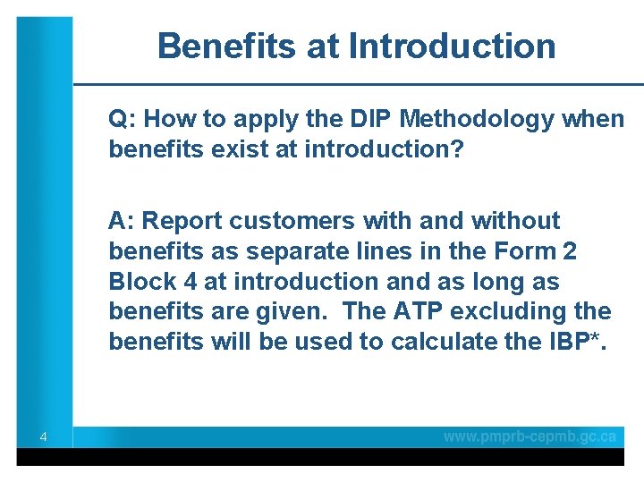 Benefits at Introduction Q: How to apply the DIP Methodology when benefits exist at