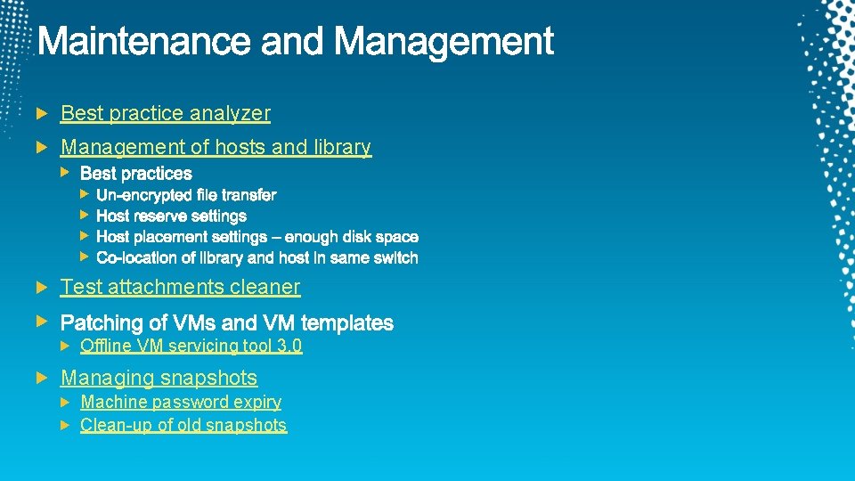 Best practice analyzer Management of hosts and library Test attachments cleaner Offline VM servicing