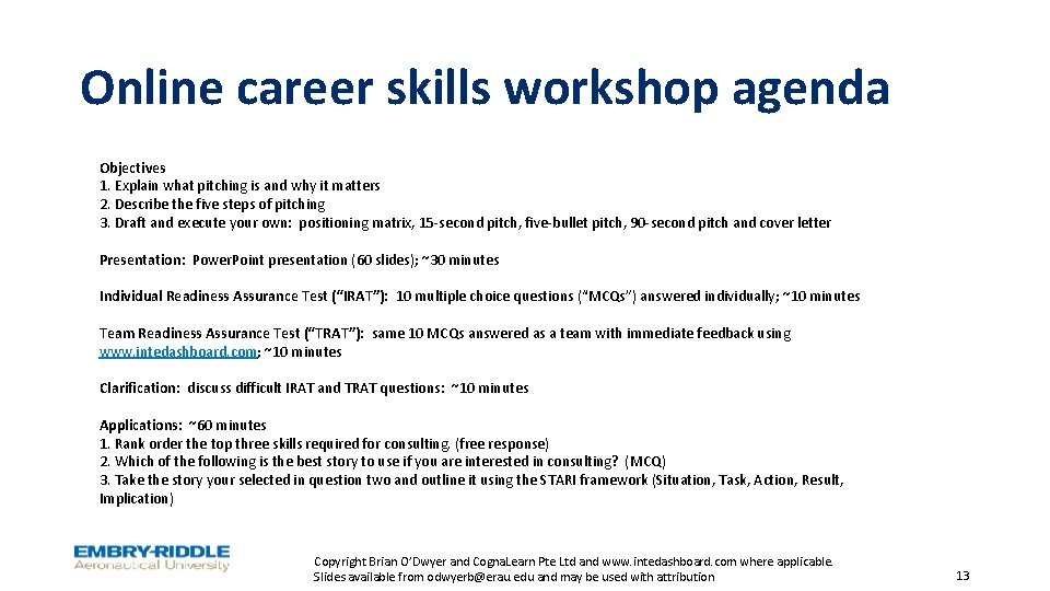 Online career skills workshop agenda Objectives 1. Explain what pitching is and why it