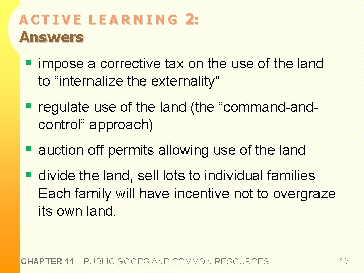 ACTIVE LEARNING Answers 2: § impose a corrective tax on the use of the