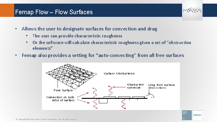 Femap Flow – Flow Surfaces • Allows the user to designate surfaces for convection
