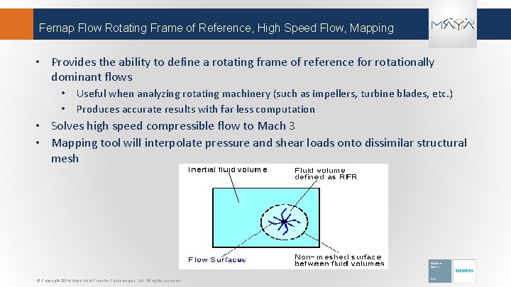 Femap Flow Rotating Frame of Reference, High Speed Flow, Mapping • Provides the ability