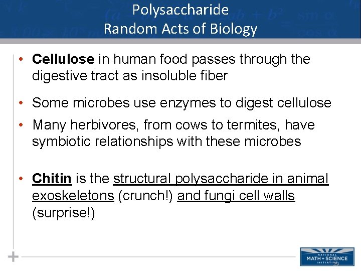 Polysaccharide Random Acts of Biology • Cellulose in human food passes through the digestive