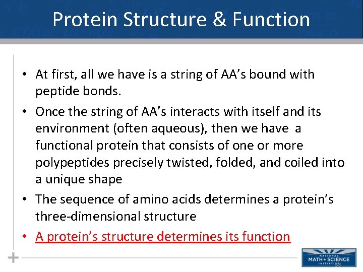 Protein Structure & Function • At first, all we have is a string of Protein Structure & Function • At first, all we have is a string of