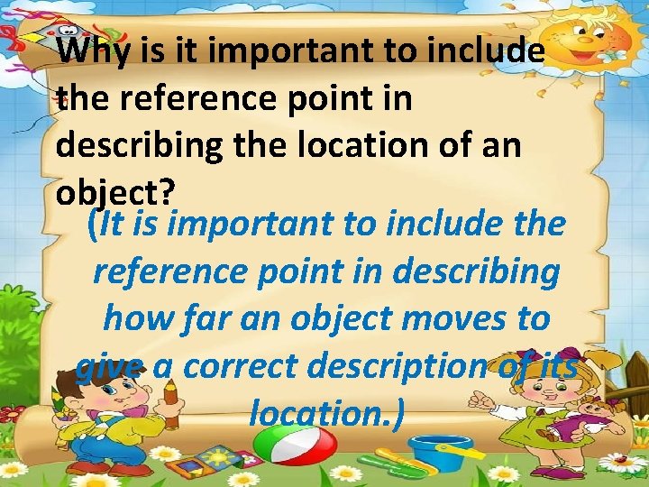 Why is it important to include the reference point in describing the location of