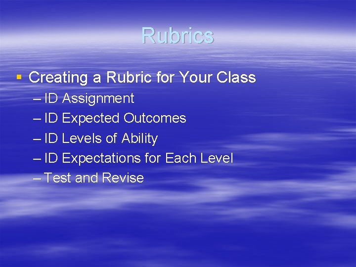 Rubrics § Creating a Rubric for Your Class – ID Assignment – ID Expected