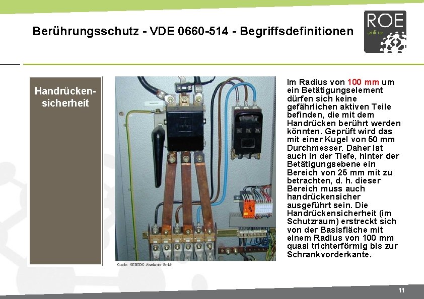 Berührungsschutz - VDE 0660 -514 - Begriffsdefinitionen Handrückensicherheit Im Radius von 100 mm um