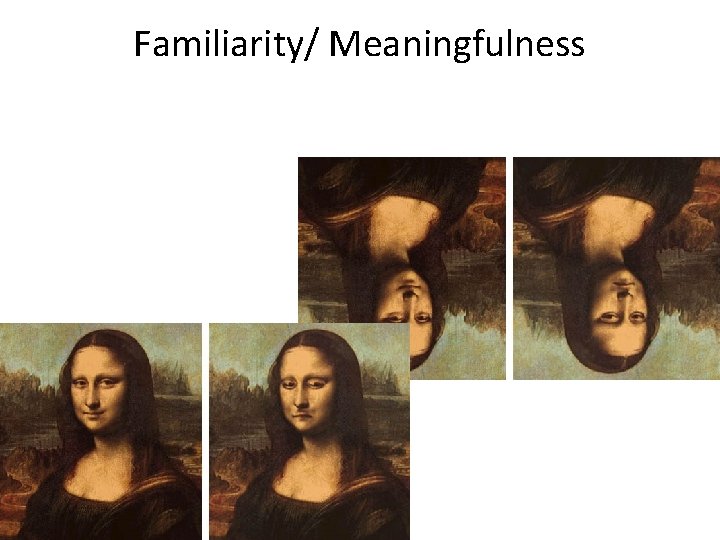 Familiarity/ Meaningfulness 
