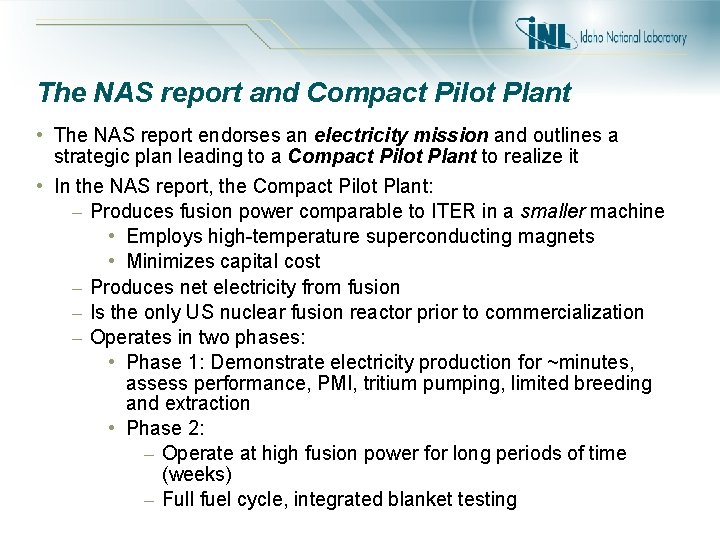 The NAS report and Compact Pilot Plant • The NAS report endorses an electricity