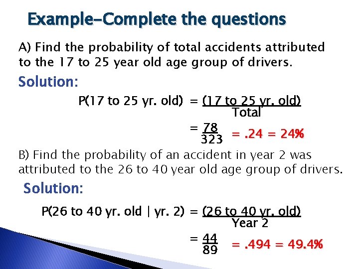 Example-Complete the questions A) Find the probability of total accidents attributed to the 17