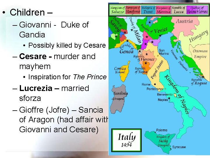  • Children – – Giovanni - Duke of Gandia • Possibly killed by