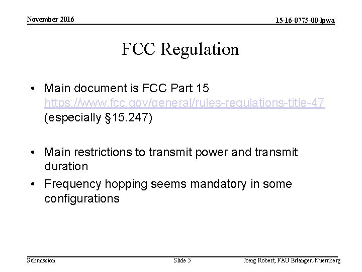 November 2016 15 -16 -0775 -00 -lpwa FCC Regulation • Main document is FCC