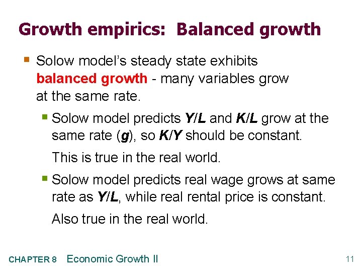 Growth empirics: Balanced growth § Solow model’s steady state exhibits balanced growth - many