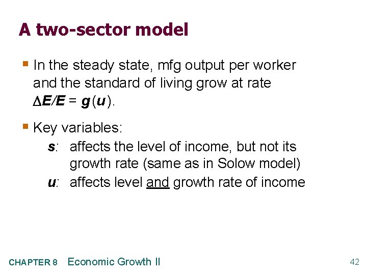 A two-sector model § In the steady state, mfg output per worker and the