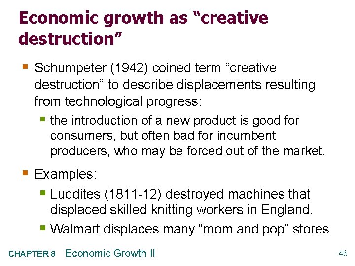 Economic growth as “creative destruction” § Schumpeter (1942) coined term “creative destruction” to describe