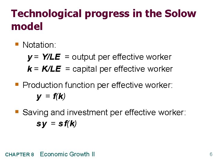 Technological progress in the Solow model § Notation: y = Y/LE = output per