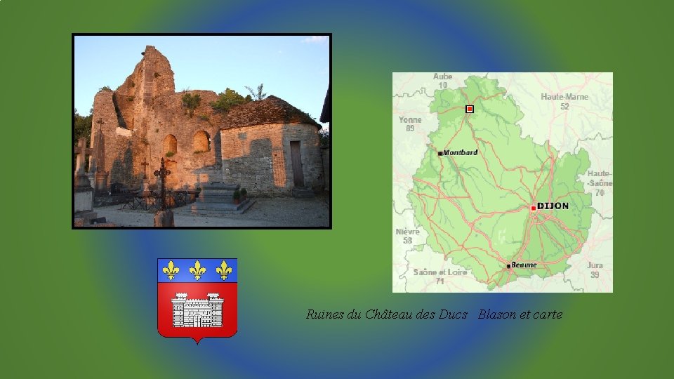 Ruines du Château des Ducs Blason et carte 