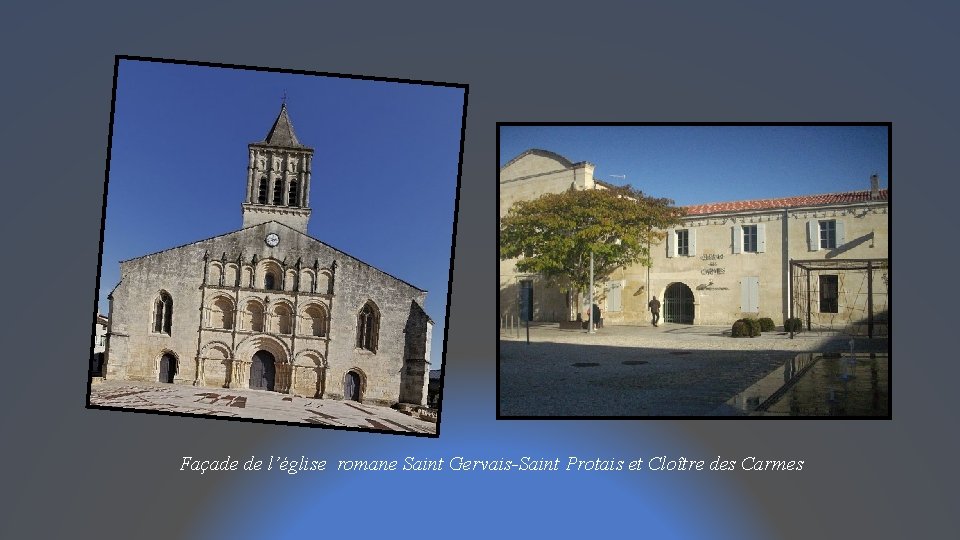 Façade de l’église romane Saint Gervais-Saint Protais et Cloître des Carmes 