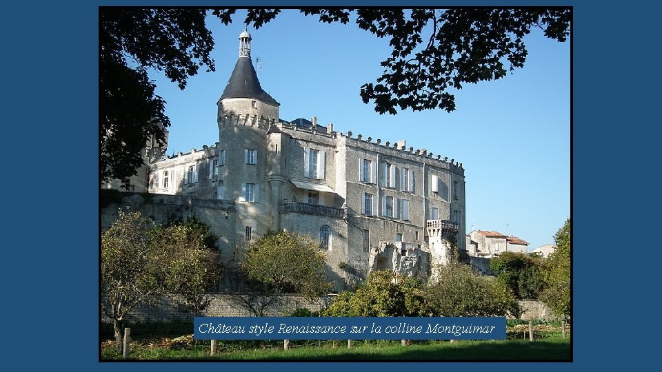 Château style Renaissance sur la colline Montguimar 