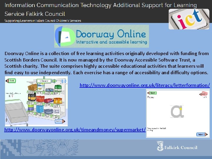 Doorway Online is a collection of free learning activities originally developed with funding from