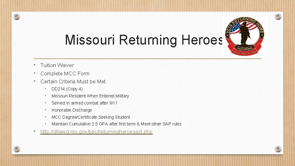 Missouri Returning Heroes • Tuition Waiver • Complete MCC Form • Certain Criteria Must