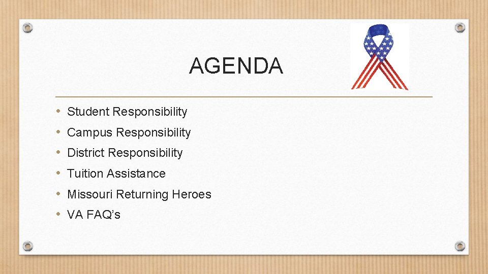 AGENDA • • • Student Responsibility Campus Responsibility District Responsibility Tuition Assistance Missouri Returning