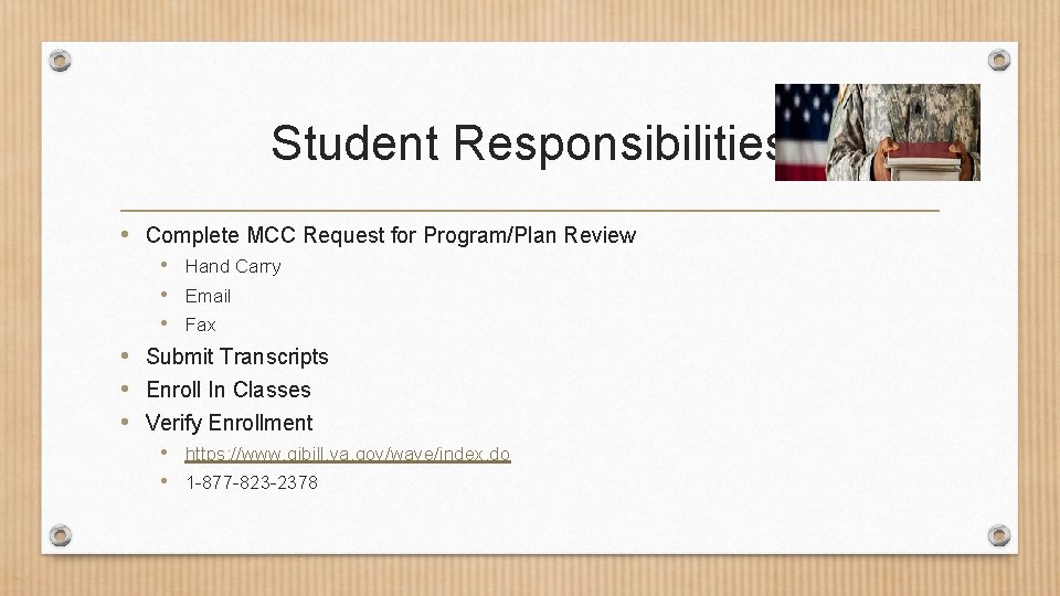 Student Responsibilities • Complete MCC Request for Program/Plan Review • Hand Carry • Email