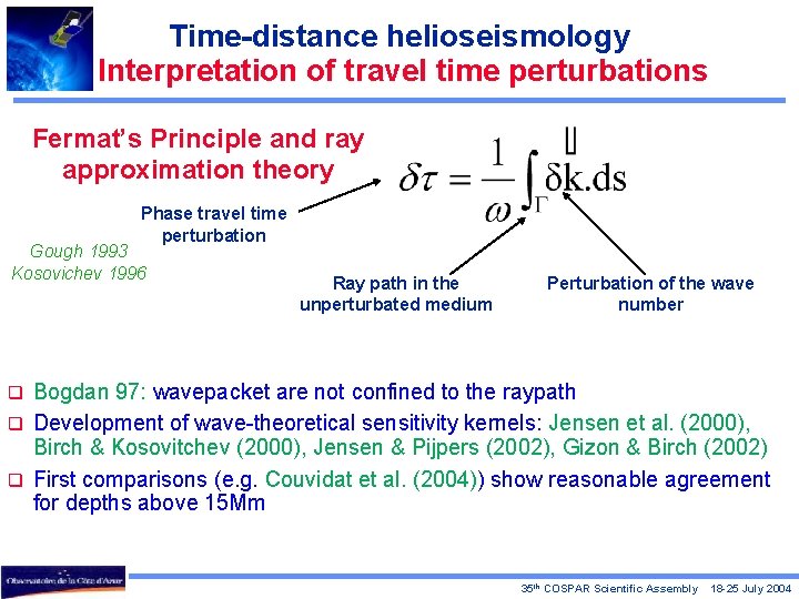 Time-distance helioseismology Interpretation of travel time perturbations Fermat’s Principle and ray approximation theory Phase