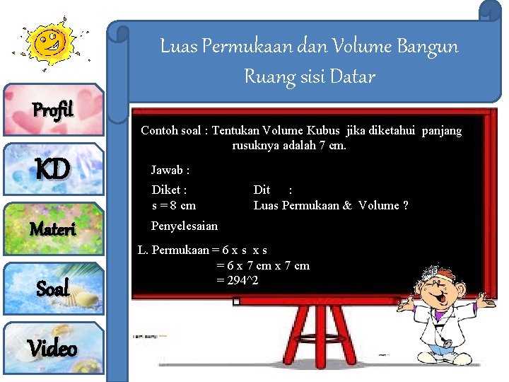 Luas Permukaan dan Volume Bangun Ruang sisi Datar Profil KD Materi Soal Video Contoh