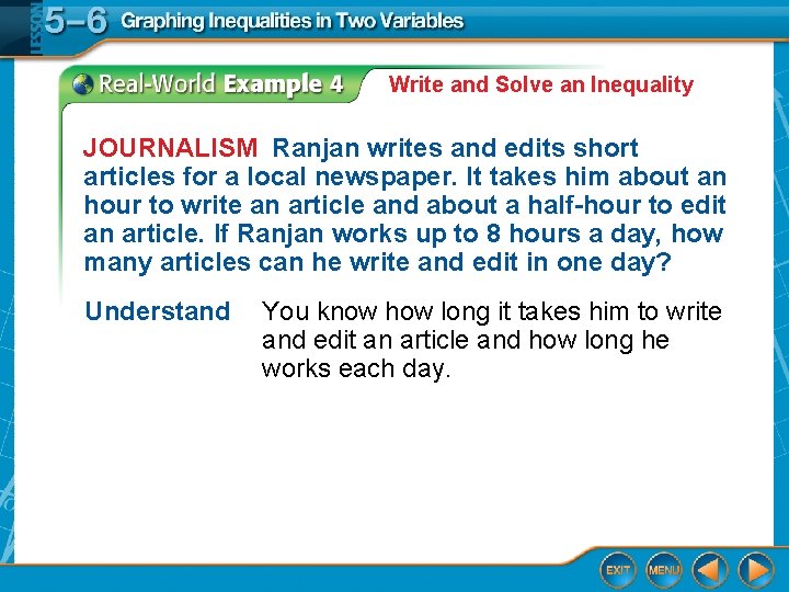 Write and Solve an Inequality JOURNALISM Ranjan writes and edits short articles for a