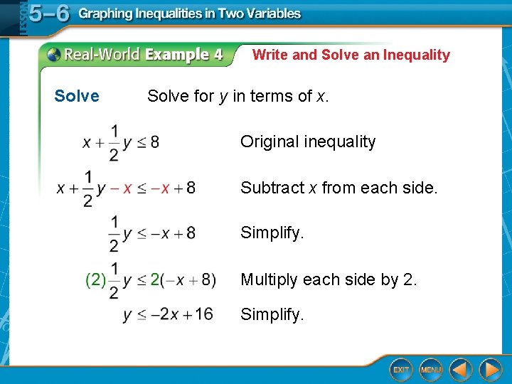 Write and Solve an Inequality Solve for y in terms of x. Original inequality