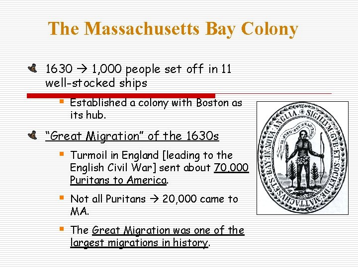 The Massachusetts Bay Colony 1630 1, 000 people set off in 11 well-stocked ships