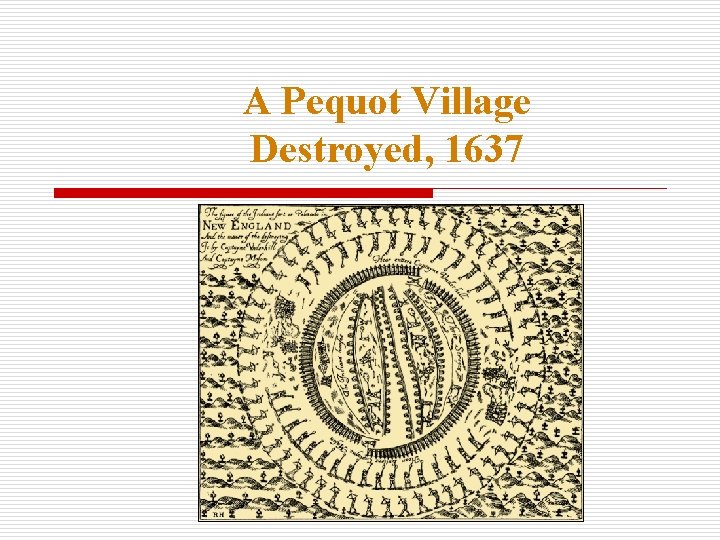 A Pequot Village Destroyed, 1637 