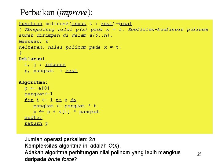 Perbaikan (improve): function polinom 2(input { Menghitung nilai p(x) sudah disimpan di dalam Masukan: