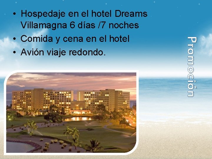 Promoción • Hospedaje en el hotel Dreams Villamagna 6 días /7 noches • Comida