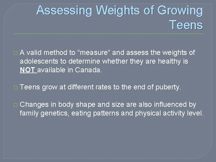 Assessing Weights of Growing Teens � A valid method to “measure” and assess the Assessing Weights of Growing Teens � A valid method to “measure” and assess the