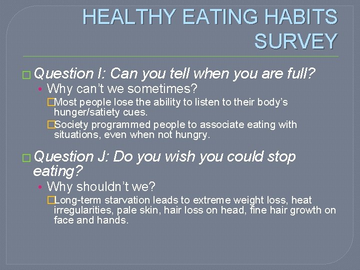 HEALTHY EATING HABITS SURVEY � Question I: Can you tell when you are full?